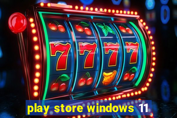 play store windows 11